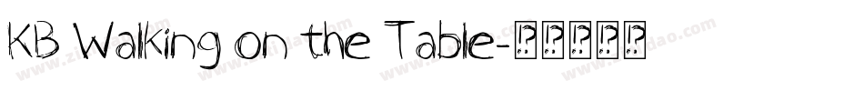 KB Walking on the Table字体转换